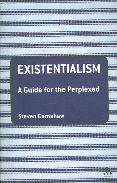 Existentialism: A Guide for the Perplexed
