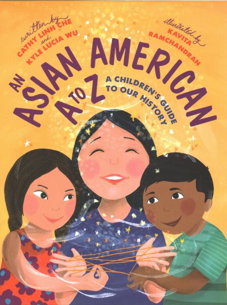An Asian American A to Z: A Children's Guide to Our History