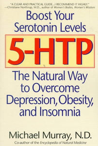 5-HTP: The Natural Way to Overcome Depression, Obesity, and Insomnia