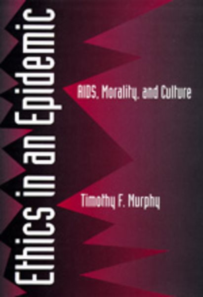 Ethics in an Epidemic: Aids, Morality, and Culture