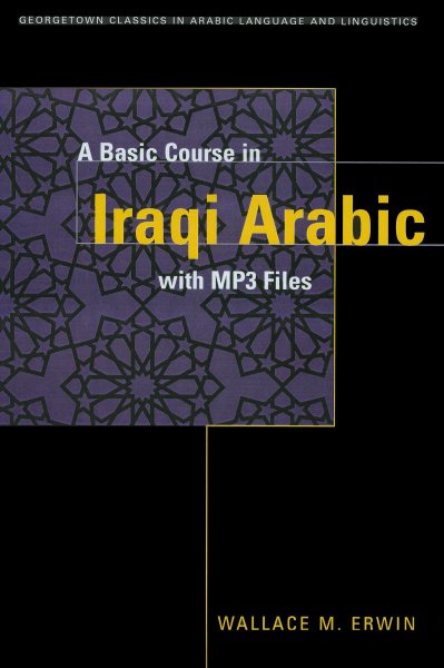A Basic Course in Iraqi Arabic: With Audio MP3 Files [With CDROM]