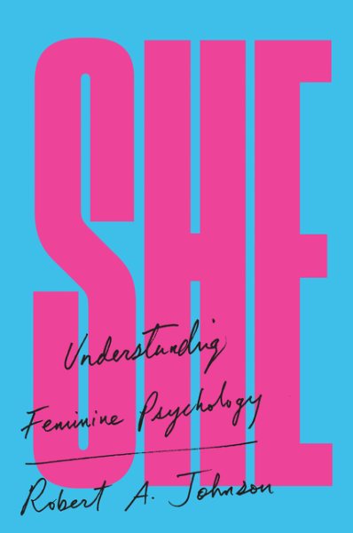 She: Understanding Feminine Psychology (Revised)