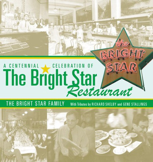 A Centennial Celebration of the Bright Star Restaurant (First Edition, First)