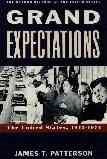 Grand Expectations: The United States, 1945-1974 (Revised)
