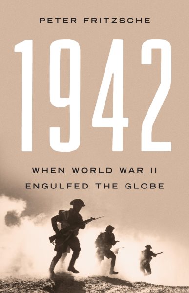1942: When World War II Engulfed the Globe