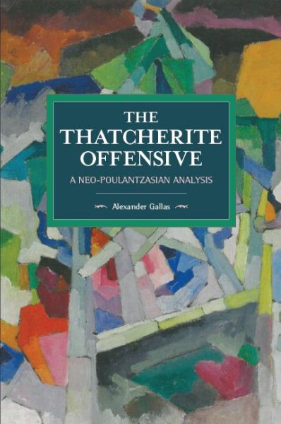 The Thatcherite Offensive: A Neo-Poulantzasian Analysis