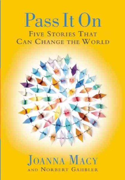Pass it On: Five Stories That Can Change the World