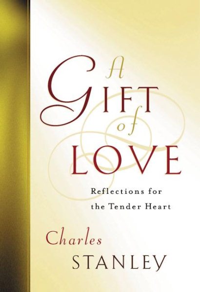 A Gift of Love: Reflections for the Tender Heart