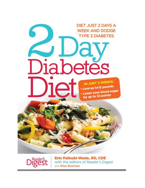 2-Day Diabetes Diet: Diet Just 2 Days a Week and Dodge Type 2 Diabetes