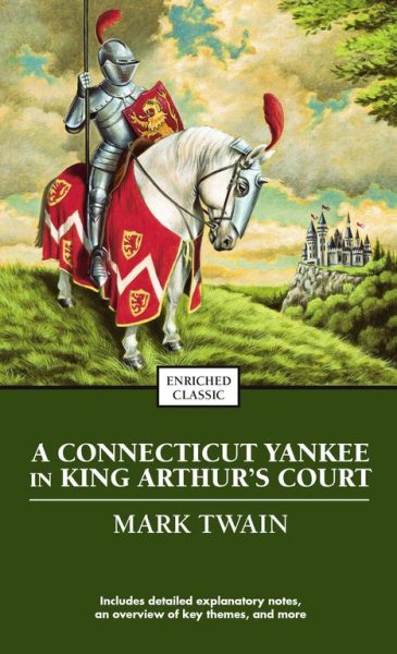 A Connecticut Yankee in King Arthur's Court (Enriched Classic)