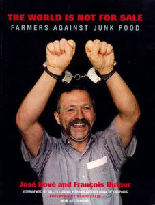 The World Is Not for Sale: Farmers Against Junk Food