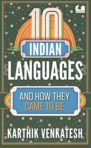 10 Indian Languages and How They Came to Be