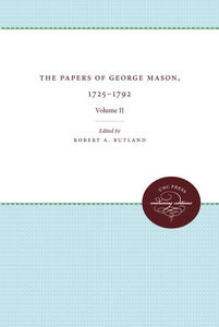 The Papers of George Mason, 1725-1792: Volume II