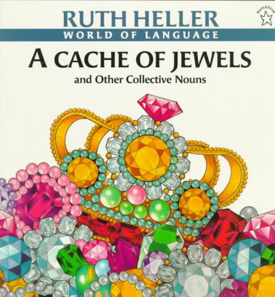 A Cache of Jewels: And Other Collective Nouns