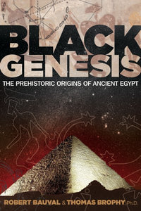 Black Genesis: The Prehistoric Origins of Ancient Egypt