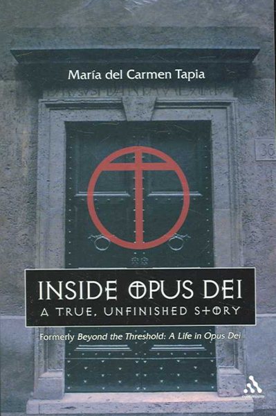 Inside Opus Dei: The True, Unfinished Story