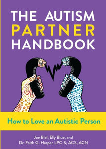 The Autism Partner Handbook: How to Love an Autistic Person