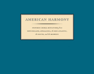 American Harmony: Inspired Choral Miniatures