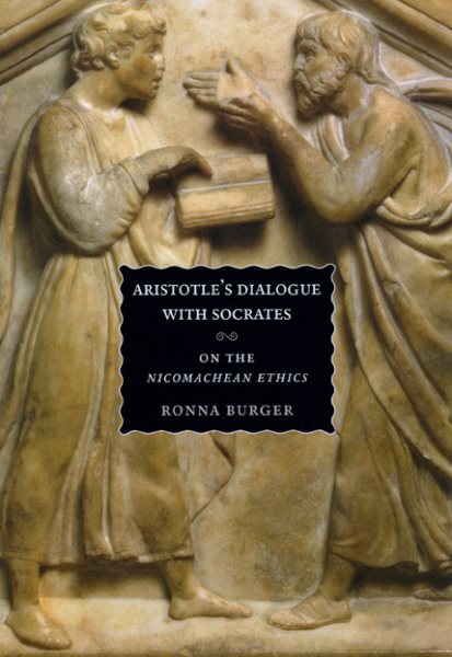 Aristotle's Dialogue with Socrates: On the Nicomachean Ethics