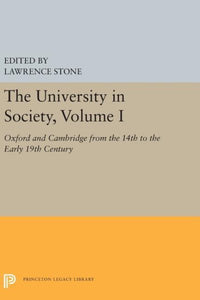 The University in Society, Volume I: Oxford and Cambridge from the 14th to the Early 19th Century