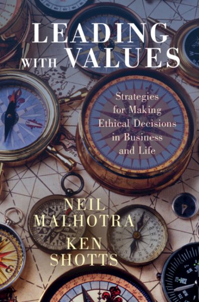 Leading with Values: Strategies for Making Ethical Decisions in Business and Life