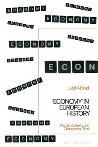 'Economy' in European History: Words, Contexts and Change Over Time