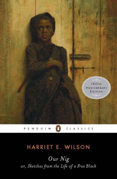 Our Nig: or, Sketches from the Life of a Free Black