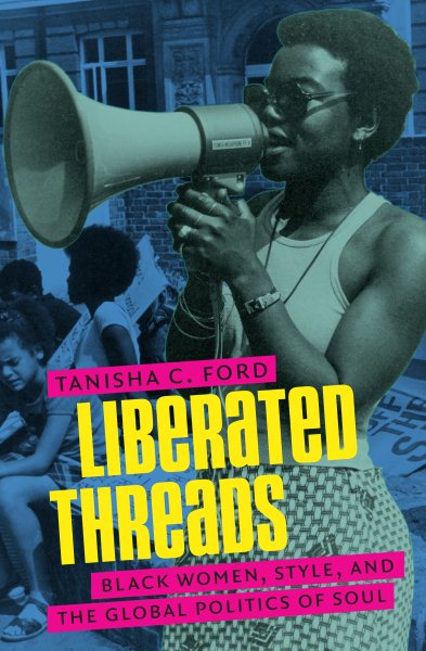 Liberated Threads: Schwarze Frauen, Stil und die globale Politik der Seele