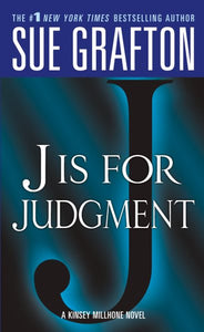 J Is for Judgment: A Kinsey Millhone Novel