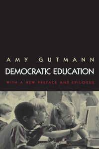 Democratic Education: Revised Edition (Revised)