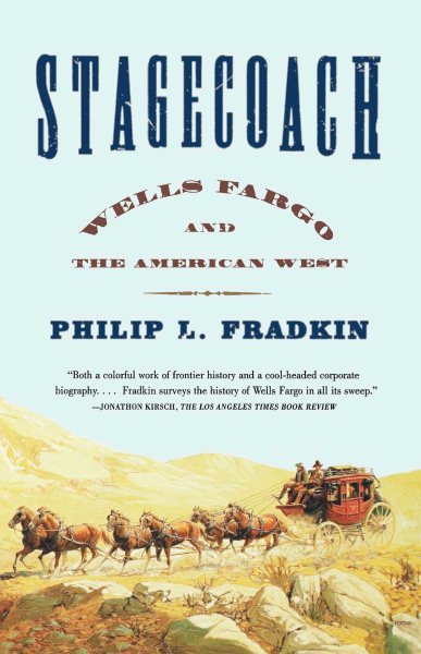 Stagecoach: Wells Fargo and the American West
