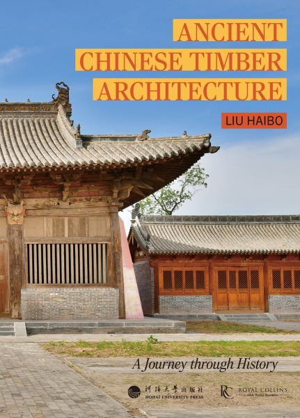 Ancient Chinese Timber Architecture: A Journey through History