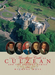 'Magnificent Castle' of Culzean and the Kennedy Family