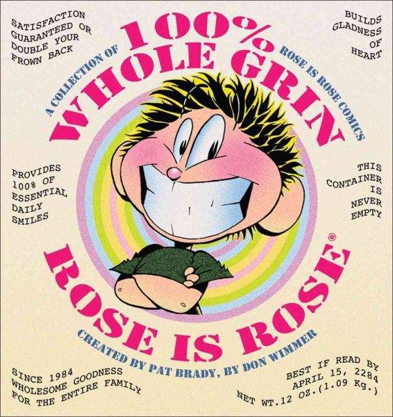 100% Whole Grin Rose Is Rose: A Collection of Rose Is Rose Comics Volume 10