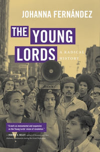 The Young Lords: A Radical History