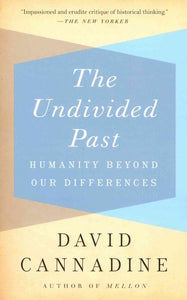 The Undivided Past: Humanity Beyond Our Differences