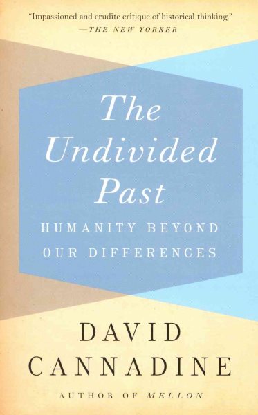 The Undivided Past: Humanity Beyond Our Differences