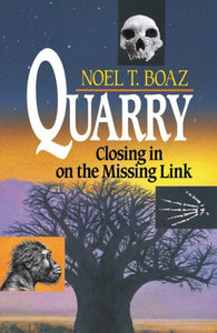Quarry Closing In On the Missing Link