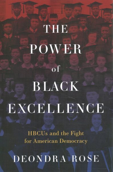 The Power of Black Excellence: Hbcus and the Fight for American Democracy