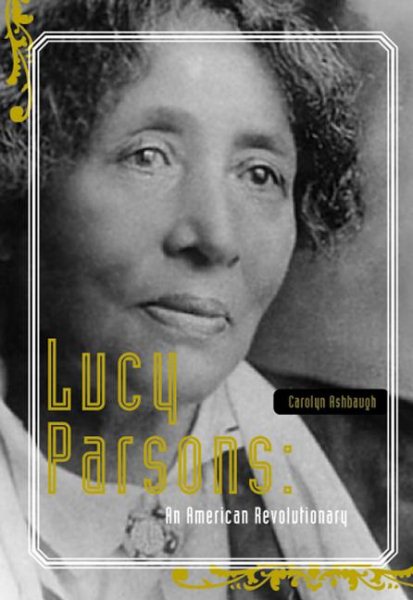 Lucy Parsons: An American Revolutionary