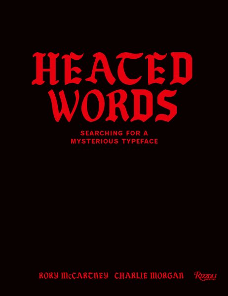 Heated Words: Searching for a Mysterious Typeface