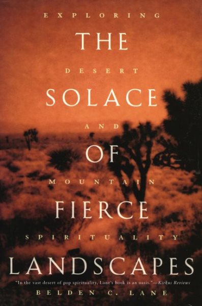 The Solace of Fierce Landscapes: Exploring Desert and Mountain Spirituality