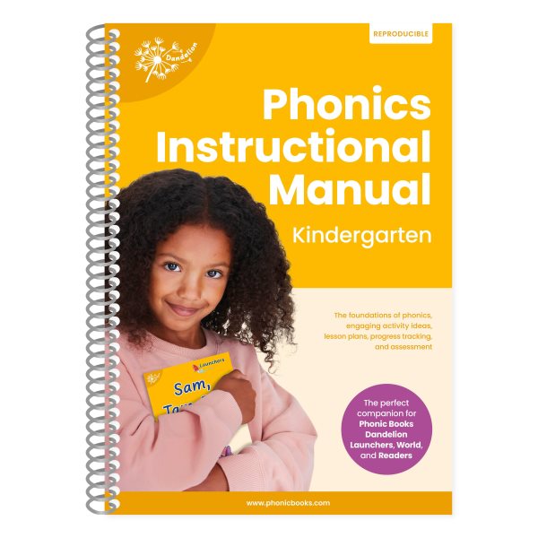 Phonic Books Dandelion Instructional Manual Kindergarten: The foundations of phonics, engaging activity ideas, lesson plans, progress tracking and assessment