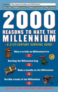 2000 Reasons to Hate the Millennium: A 21st-Century Survival Guide