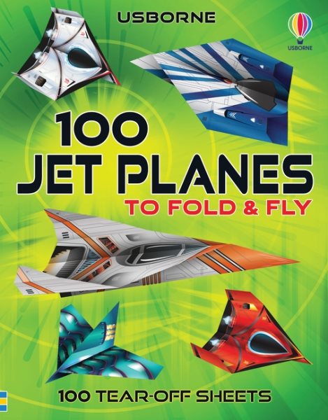 100 Jet Planes to Fold and Fly