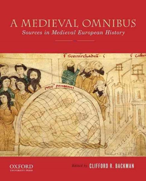 A Medieval Omnibus: Sources in Medieval European History (Revised)