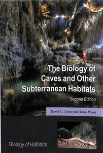 The Biology of Caves and Other Subterranean Habitats