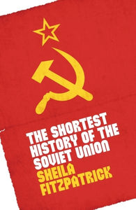 Shortest History of the Soviet Union