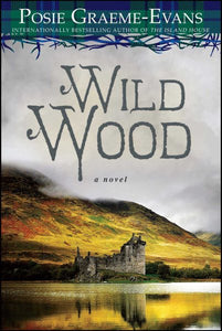 Wild Wood: A Novel