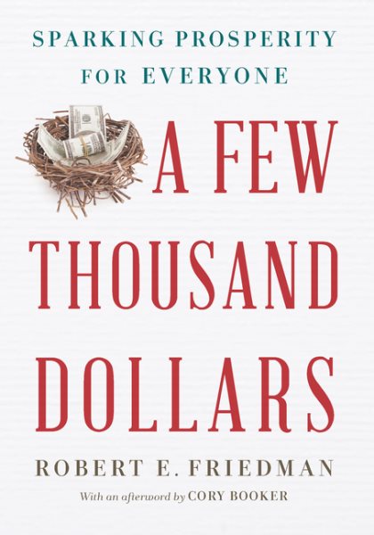 A Few Thousand Dollars: Sparking Prosperity for Everyone